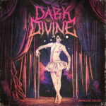 GET YOUR MOSHING SHOES ON: DARK DIVINE HAS UNVEILED “DANCING DEAD”!