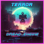 “TERROR” BY DREAD ENGINE: ANALYZING THE COURAGE TO CONFRONT FEARS AND BREAKING FROM SELF-DESTRUCTIVE RELATIONSHIPS